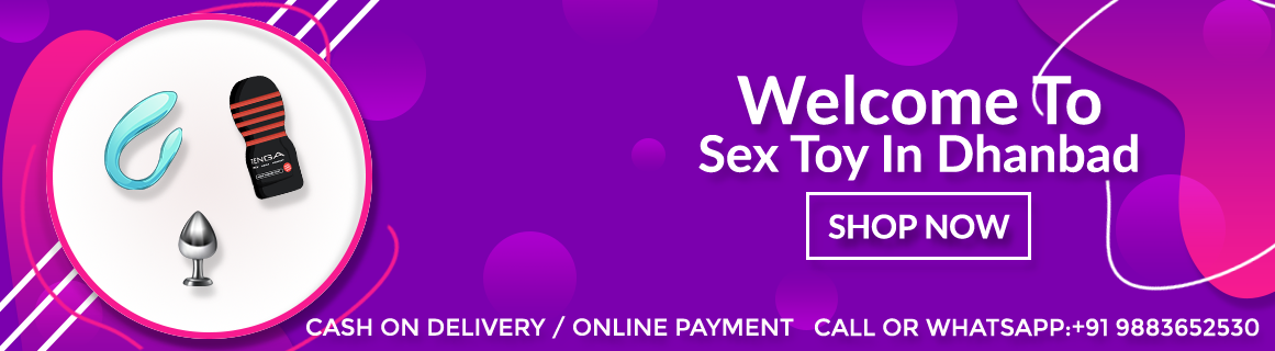 Sex Toys Dhanbad: Here Comes Some Great Online Sex Toys in Dhanbad