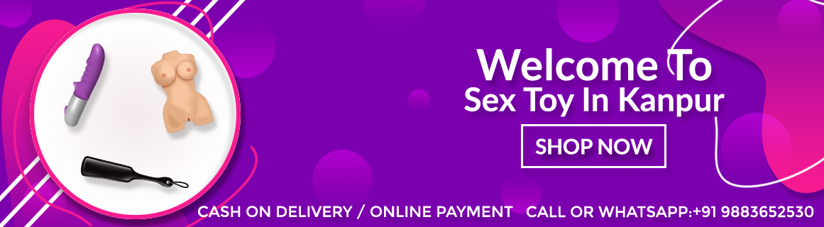 Sex Toys Kanpur: Get Sex Toys in Kanpur Online for Men, Women & Couples at Sex Toys Store