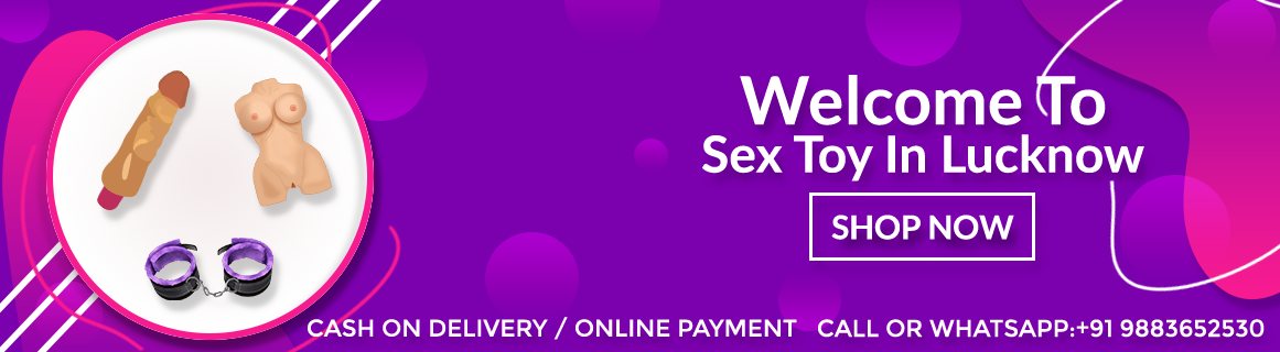 Sex Toys Lucknow: Online Sex Toys in Lucknow Unlocks Surprises for One and All