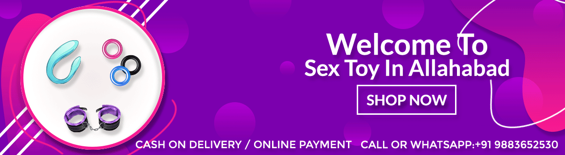 Sex Toys Allahabad: Order Online Sex Toys in Allahabad at your Doorstep